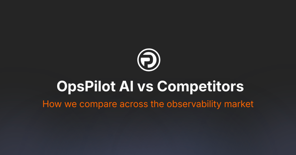 OpsPilot Vs The Competition