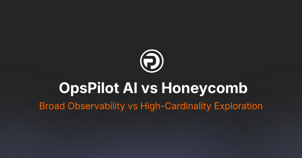 OpsPilot Vs Honeycomb