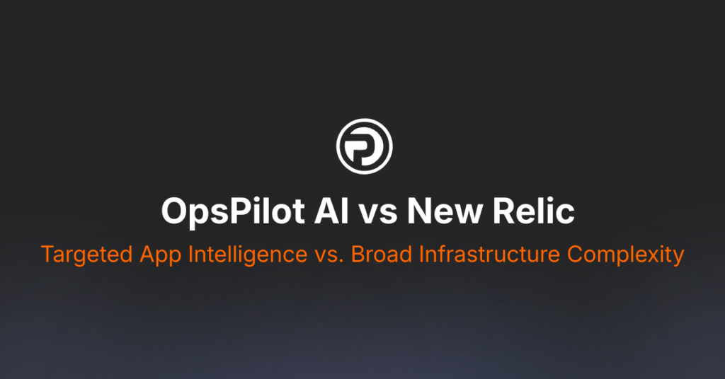 OpsPilot Vs New Relic
