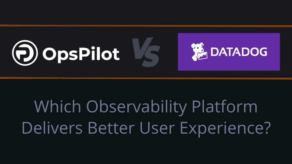 Opspilot vs Datadog