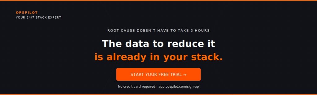 OpsPilot reduce root cause analysis time free trial MTTR