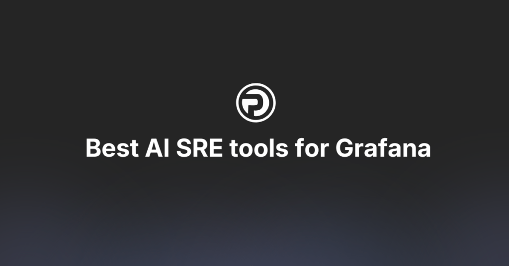 Best AI SRE tools for Grafana
