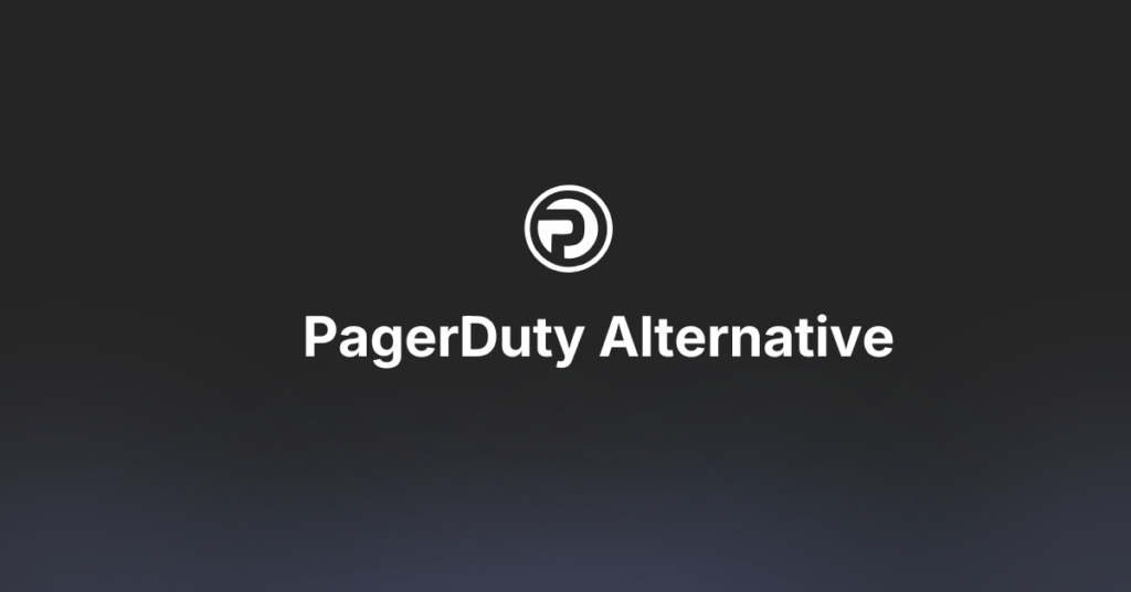 PagerDuty Alternative