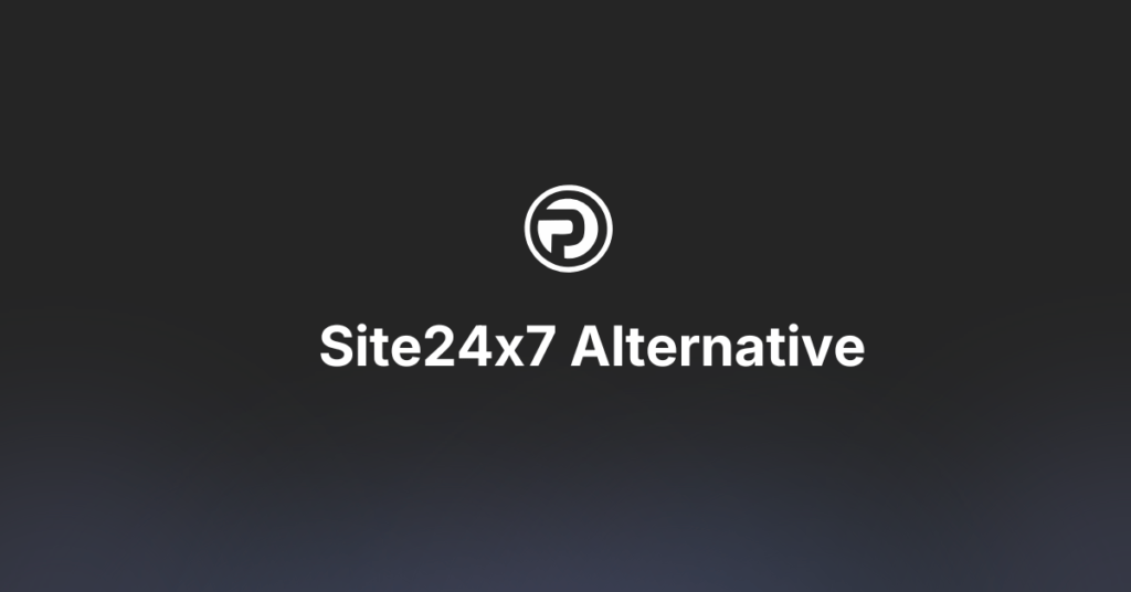 Site24x7 alternative