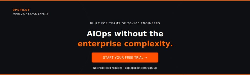 OpsPilot AIOps platform mid-sized engineering team free trial"