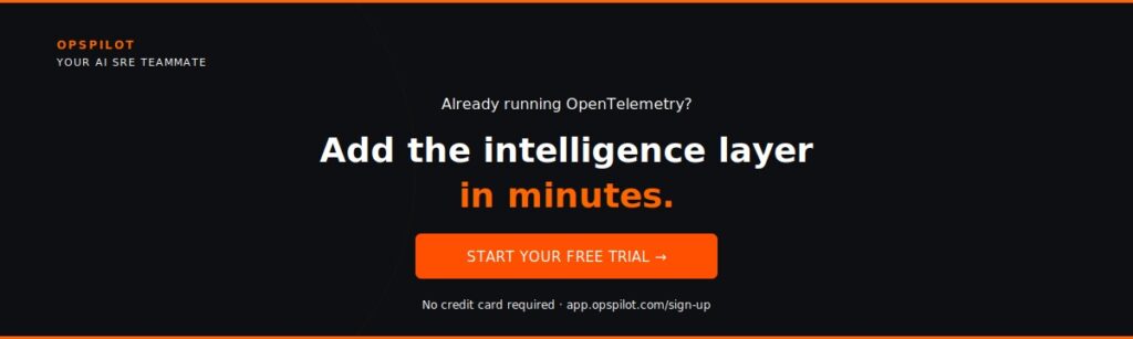 OpsPilot OpenTelemetry AI SRE Coworker free trial