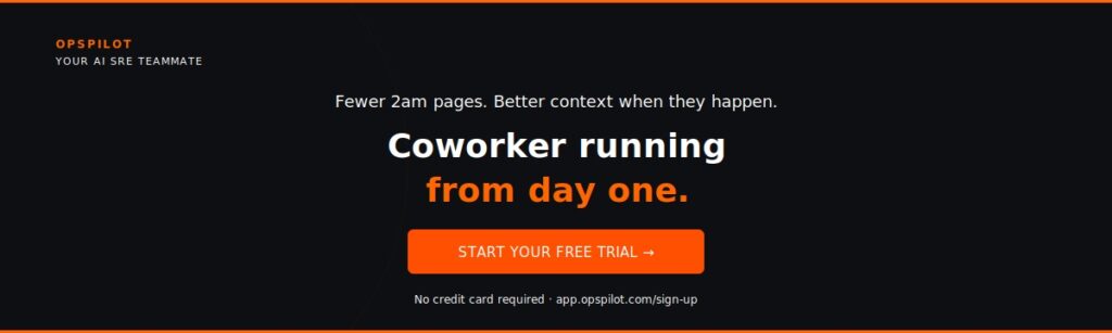 OpsPilot SRE on-call AI SRE free trial Coworker proactive on-call