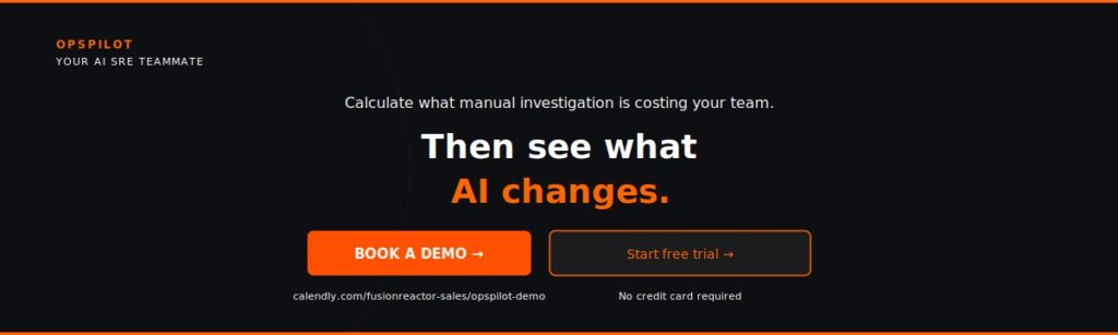 OpsPilot AI incident investigation ROI book demo hidden cost manual investigation