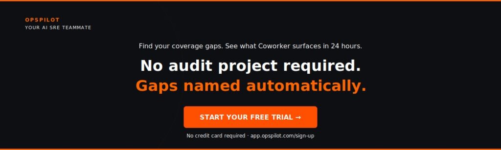 OpsPilot observability platform coverage free trial Coworker gap detection 2026