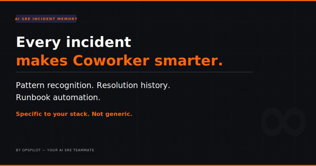 ai sre incident memory coworker learning pattern recognition OpsPilot 2026
