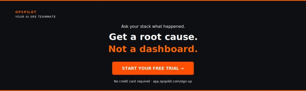 OpsPilot chat incident investigation developer free trial 2026